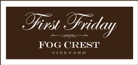 First Friday at Fog Crest Vineyard