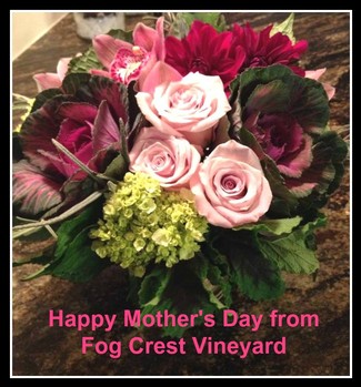 Mother's Day at Fog Crest Vineyard